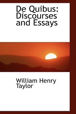 De Quibus: Discourses and Essays