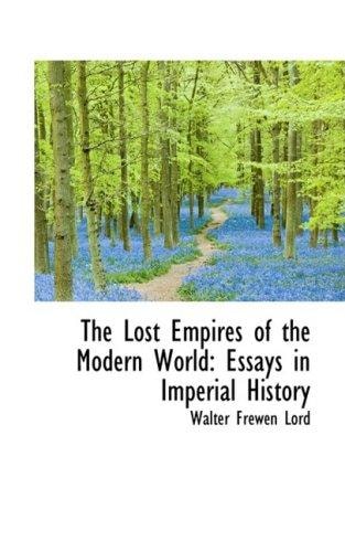 The Lost Empires of the Modern World: Essays in Imperial History
