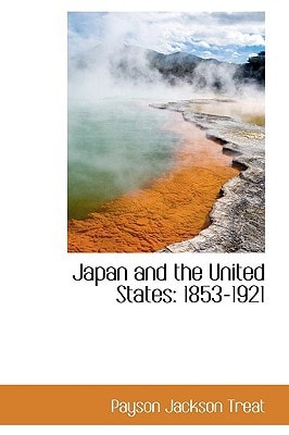 Japan and the United States: 1853-1921