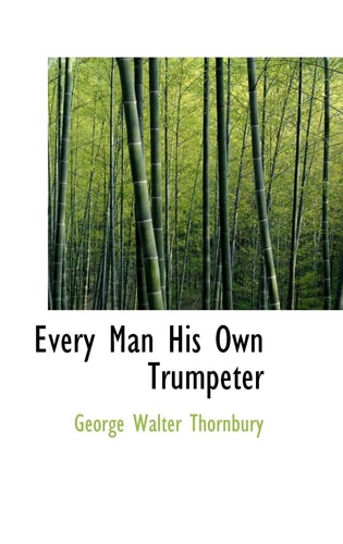 Every Man His Own Trumpeter