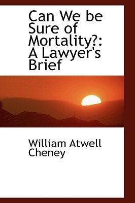 Can We be Sure of Mortality?: A Lawyer's Brief