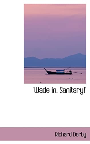 'Wade in, Sanitary!'