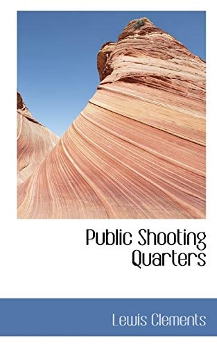 Public Shooting Quarters