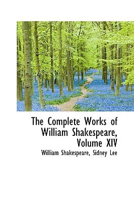 The Complete Works of William Shakespeare, Volume XIV