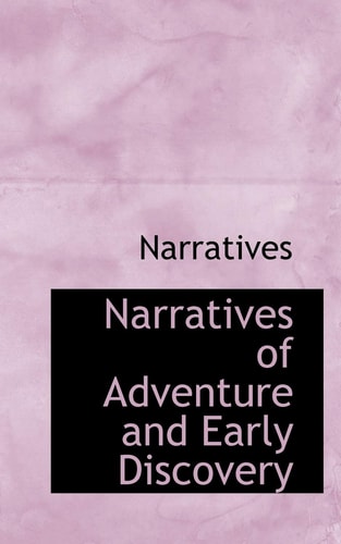 Narratives of Adventure and Early Discovery