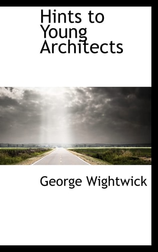 Hints to Young Architects
