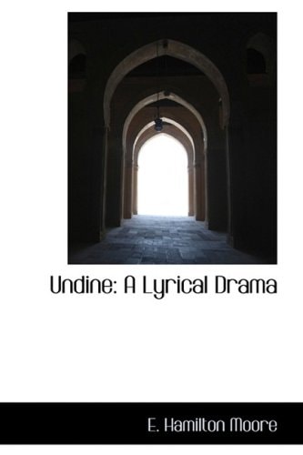 Undine: A Lyrical Drama