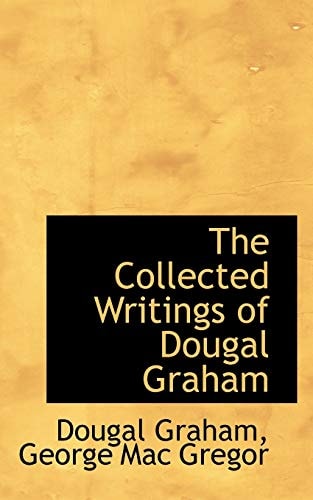 The Collected Writings of Dougal Graham