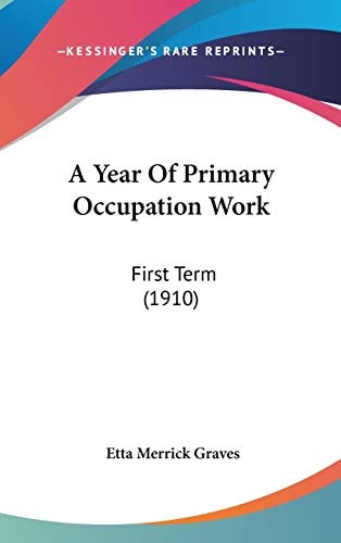 A Year Of Primary Occupation Work First Term (1910)