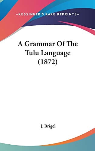 A Grammar of the Tulu Language