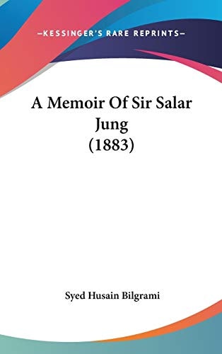 A Memoir Of Sir Salar Jung (1883)