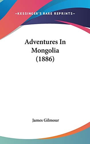 Adventures In Mongolia (1886)