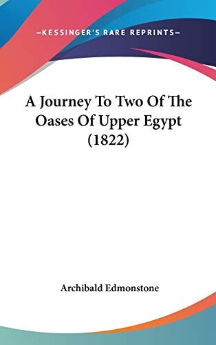 A Journey to Two of the Oases of Upper Egypt