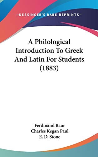 A Philological Introduction To Greek And Latin For Students (1883)
