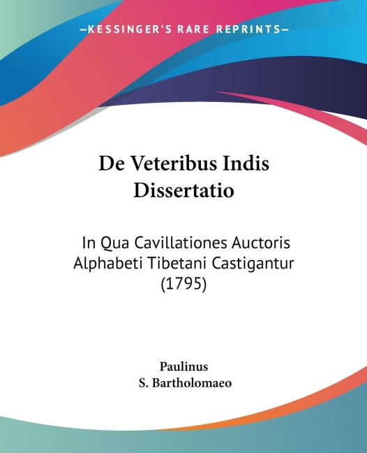 De Veteribus Indis Dissertatio: In Qua Cavillationes Auctoris Alphabeti Tibetani Castigantur (1795)