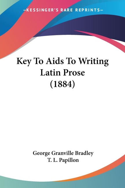 Key To Aids To Writing Latin Prose (1884)