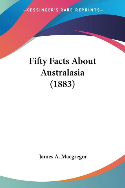 Fifty Facts About Australasia (1883)
