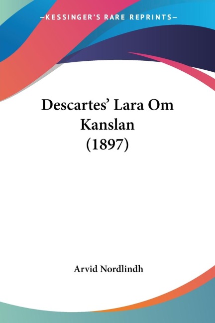 Descartes Lara Om Kanslan (1897)