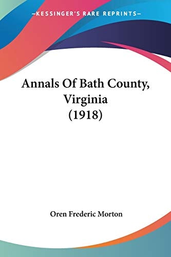 Annals Of Bath County, Virginia (1918)