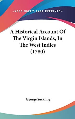 A Historical Account of the Virgin Islands, in the West Indies
