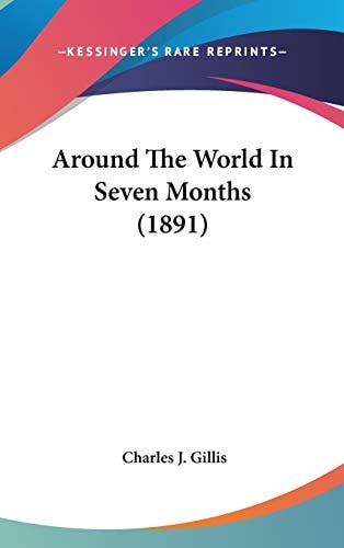 Around The World In Seven Months (1891)