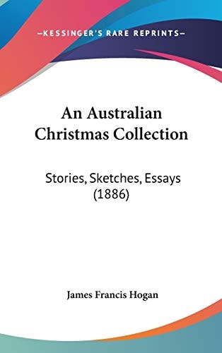 An Australian Christmas Collection Stories, Sketches, Essays (1886)