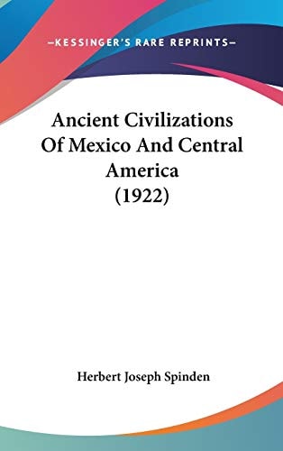 Ancient Civilizations of Mexico and Central America