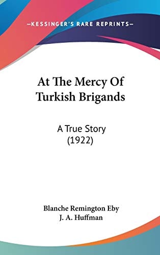At The Mercy Of Turkish Brigands A True Story (1922)