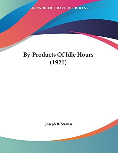 By-Products Of Idle Hours (1921)