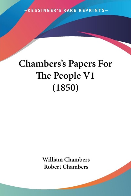 Chamberss Papers For The People V1 (1850)