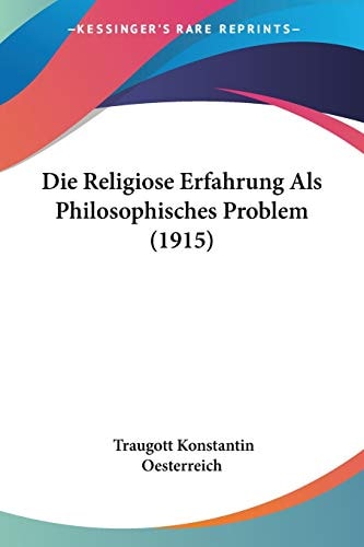 Die Religiose Erfahrung Als Philosophisches Problem (1915)