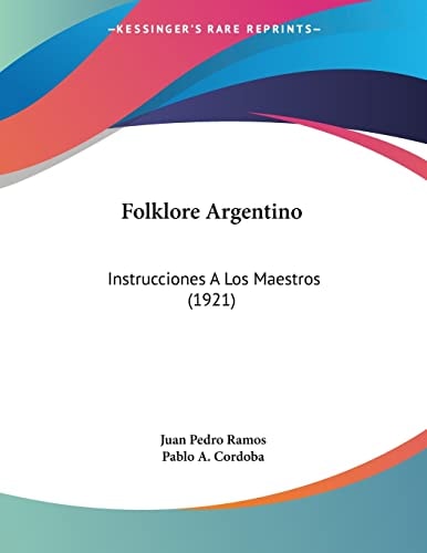 Folklore Argentino Instrucciones A Los Maestros (1921)