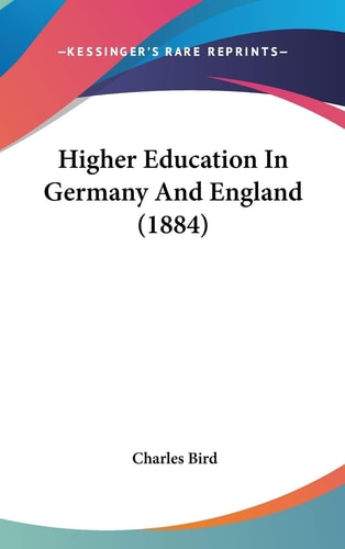 Higher Education in Germany and England (1884)