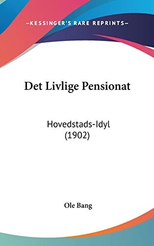 Det Livlige Pensionat Hovedstads-Idyl (1902)
