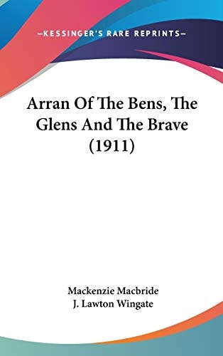 Arran Of The Bens, The Glens And The Brave (1911)
