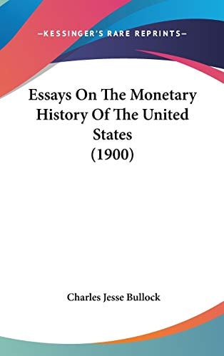 Essays on the Monetary History of the United States