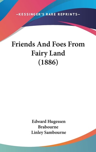 Friends And Foes From Fairy Land (1886)