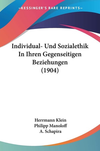 Individual- Und Sozialethik In Ihren Gegenseitigen Beziehungen (1904)