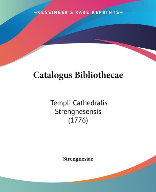 Catalogus Bibliothecae: Templi Cathedralis Strengnesensis (1776)