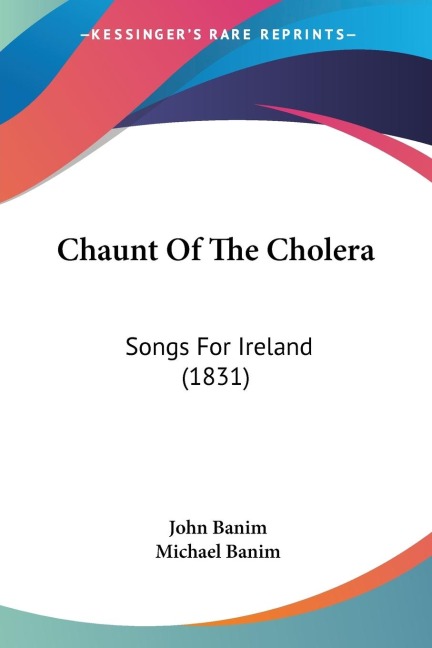 Chaunt Of The Cholera: Songs For Ireland (1831)