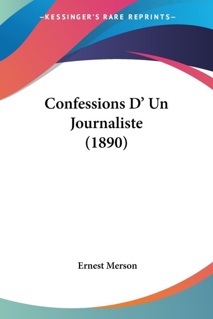 Confessions D Un Journaliste (1890)