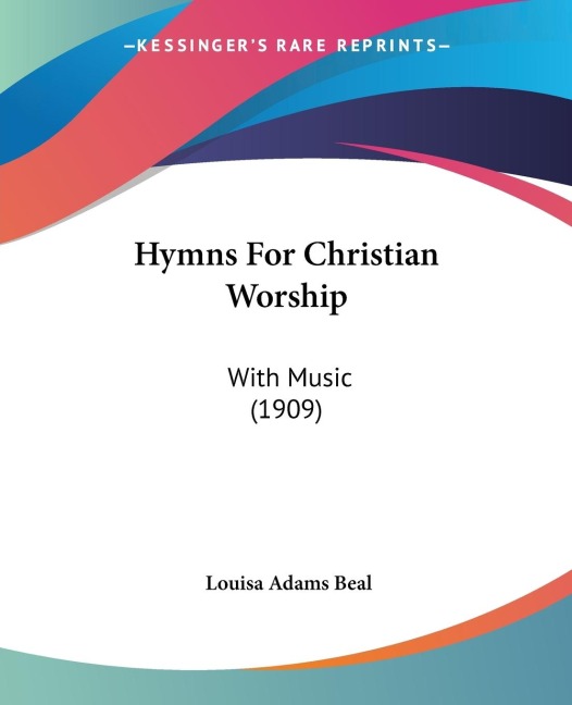 Hymns For Christian Worship: With Music (1909)