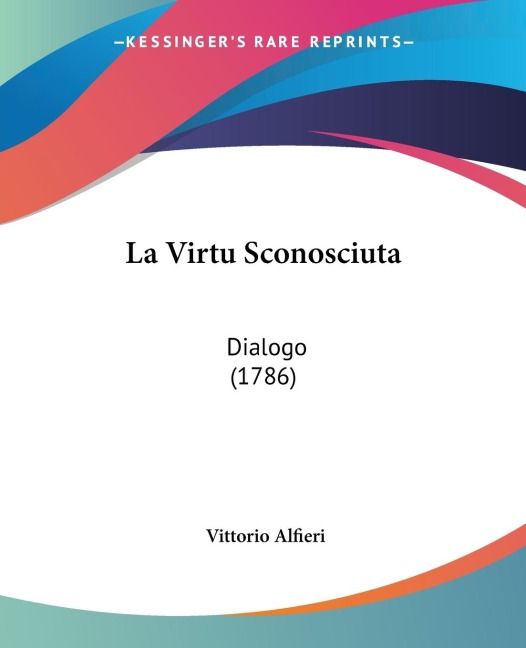 La Virtu Sconosciuta: Dialogo (1786)
