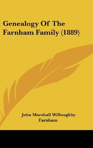 Genealogy Of The Farnham Family (1889)