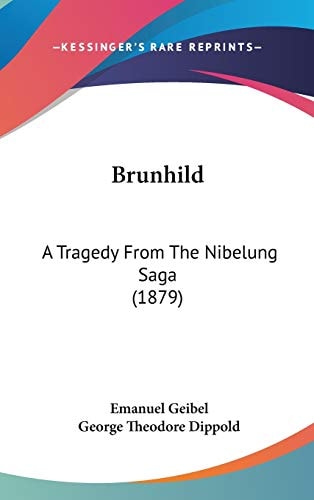 Brunhild A Tragedy From The Nibelung Saga (1879)