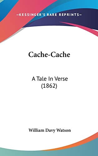 Cache-Cache A Tale in Verse (1862)