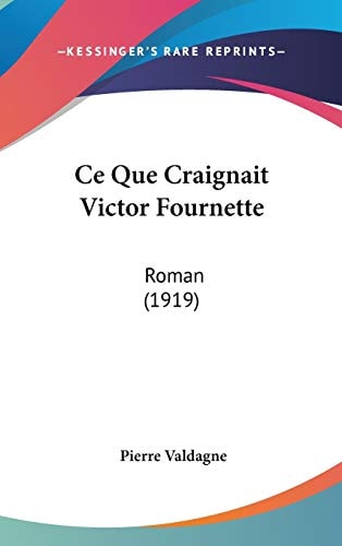 Ce Que Craignait Victor Fournette Roman (1919)
