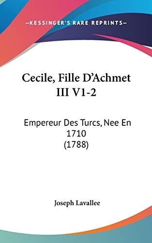 Cecile, Fille D'Achmet III V1-2 Empereur Des Turcs, Nee En 1710 (1788)