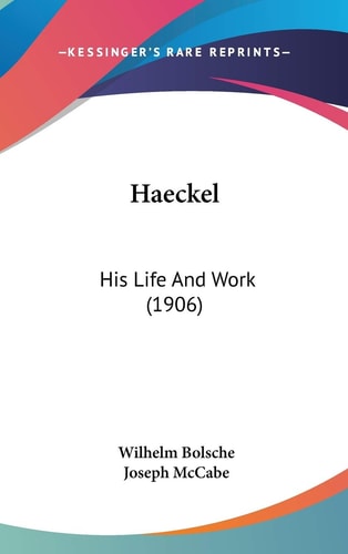 Haeckel His Life And Work (1906)