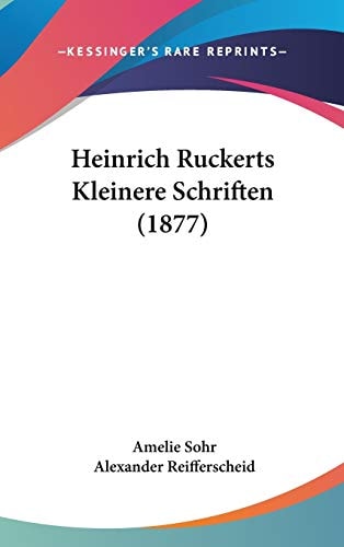 Heinrich Ruckerts Kleinere Schriften (1877)